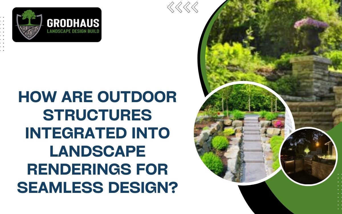 How Are Outdoor Structures Integrated Into Landscape Renderings for Seamless Design?